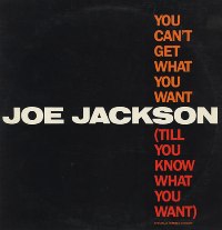 [Joe Jackson - You Can't Get What You Want - USA/UK]