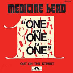 [Medicine Head - One And One Is One - France]