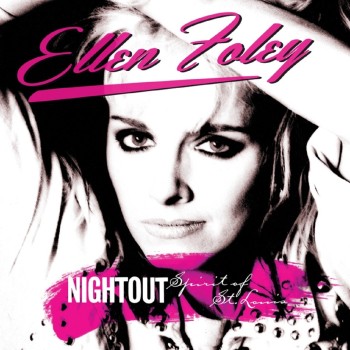 [Ellen Foley - Nightout / Spirit Of St. Louis 2CD]